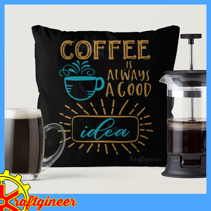 Coffee is a Good Idea
