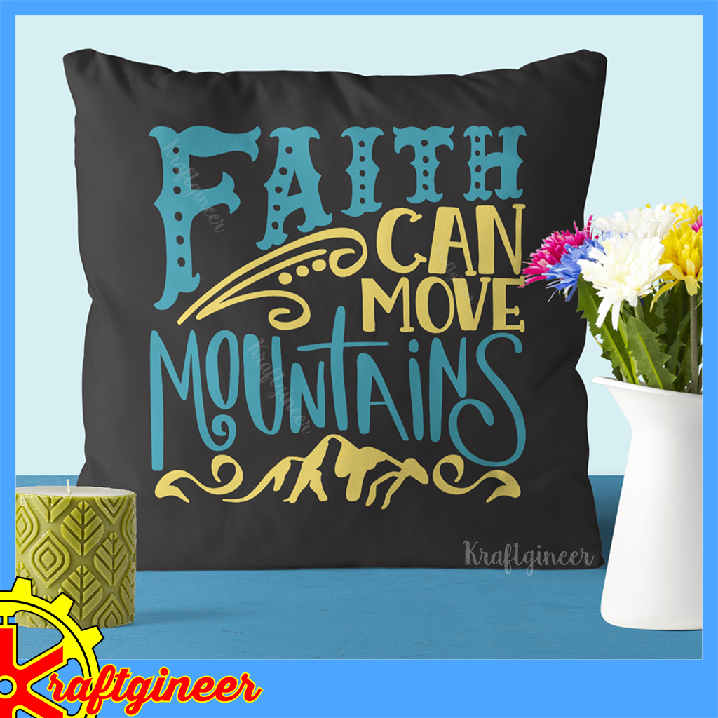 Faith Moves Mountains